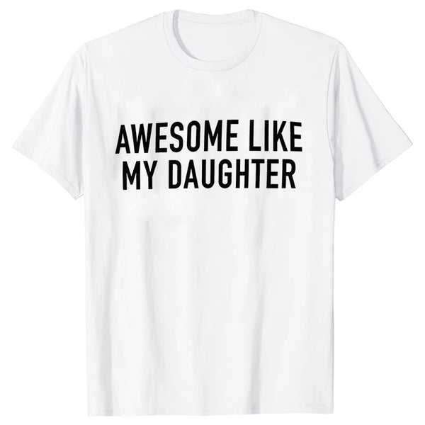 Funny Shirt Awesome Like My Daughter Men's T-shirts